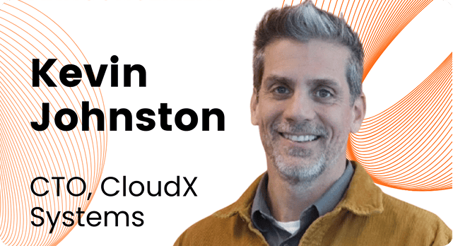 CloudX Systems utser Kevin Johnston till Chief Technology Officer